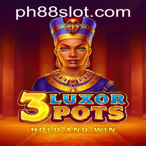 Experience the Thrills of 3LuxorPots with PH88