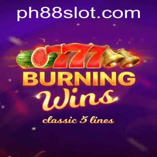 Exploring the Thrills of BurningWins PH88